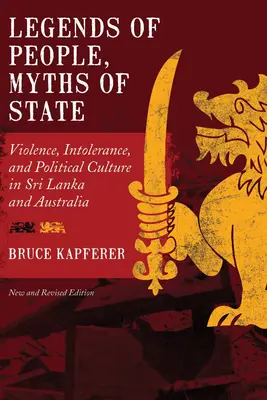 Leyendas de pueblo, mitos de Estado: Violencia, intolerancia y cultura política en Sri Lanka y Australia - Legends of People, Myths of State: Violence, Intolerance, and Political Culture in Sri Lanka and Australia