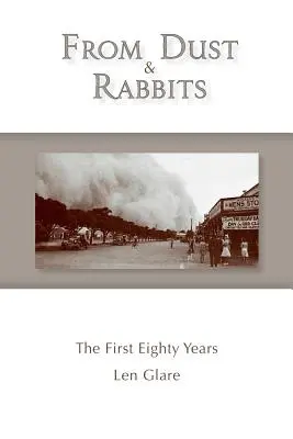 Del polvo y los conejos: Los primeros ochenta años - From Dust and Rabbits: The First Eighty Years