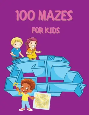 100 Laberintos para Niños: Libro de actividades para niños y adultos Laberintos divertidos y desafiantes para niños con soluciones Libro de actividades de laberintos Círculo y estrella - 100 Mazes for Kids: Activity Book for Kids and Adults Fun and Challenging Mazes for Kids with Solutions Maze Activity Book Circle and Star