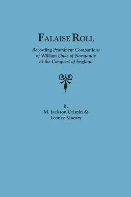 Falaise Roll, Recording Prominent Companions of William Duke of Normandy at the Conquest of England (Rollo de Falaise, registro de los acompañantes destacados de Guillermo, duque de Normandía, en la conquista de Inglaterra) - Falaise Roll, Recording Prominent Companions of William Duke of Normandy at the Conquest of England