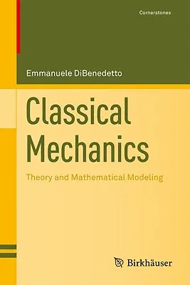 Mecánica clásica: Teoría y modelización matemática - Classical Mechanics: Theory and Mathematical Modeling