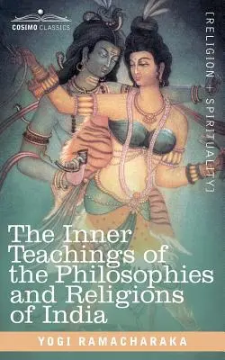 Las Enseñanzas Internas de las Filosofías y Religiones de la India - The Inner Teachings of the Philosophies and Religions of India