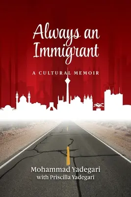 Siempre inmigrante: Una memoria cultural - Always an Immigrant: A Cultural Memoir