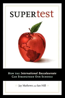 Supertest: Cómo el Bachillerato Internacional puede fortalecer nuestras escuelas - Supertest: How the International Baccalaureate Can Strengthen Our Schools