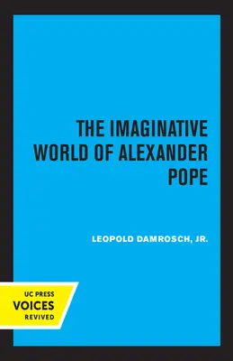 El mundo imaginativo de Alexander Pope - The Imaginative World of Alexander Pope