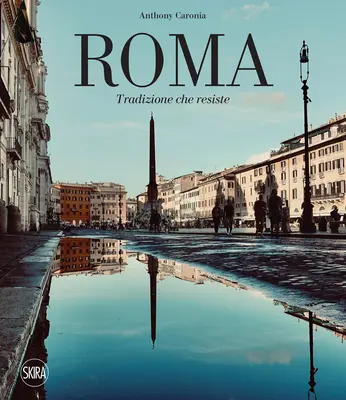 Roma Everlasting Tradition - Rome: Everlasting Tradition