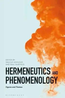 Hermenéutica y Fenomenología: Figuras y temas - Hermeneutics and Phenomenology: Figures and Themes