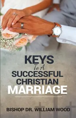 Claves para el éxito del matrimonio cristiano - Keys to a Successful Christian Marriage
