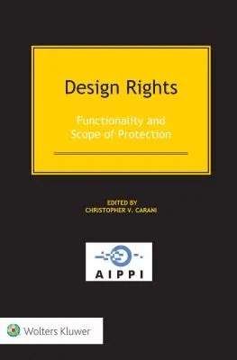 Derechos sobre dibujos y modelos: Funcionalidad y alcance de la protección - Design Rights: Functionality and Scope of Protection