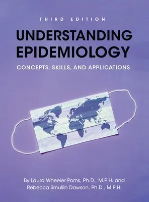 Comprender la epidemiología: Conceptos, habilidades y aplicaciones - Understanding Epidemiology: Concepts, Skills, and Applications