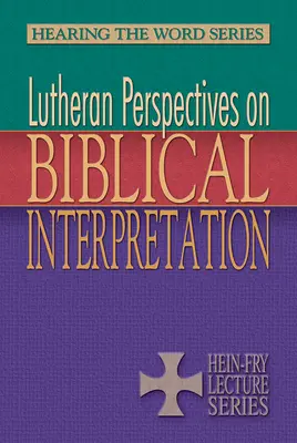 Perspectivas luteranas sobre la interpretación bíblica - Lutheran Perspectives on Biblical Interpretation