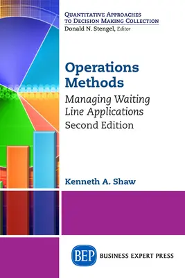 Métodos de Operaciones: Gestión de aplicaciones en línea de espera, segunda edición - Operations Methods: Managing Waiting Line Applications, Second Edition