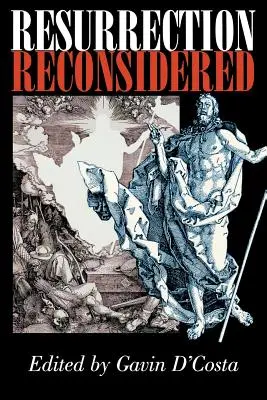 La resurrección reconsiderada - Resurrection Reconsidered