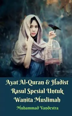 Versos Coránicos y Hadices Proféticos Especiales para Mujeres Musulmanas - Ayat Al-Quran Dan Hadist Rasul Spesial Untuk Wanita Muslimah