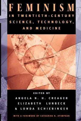 El feminismo en la ciencia, la tecnología y la medicina del siglo XX - Feminism in Twentieth-Century Science, Technology, and Medicine