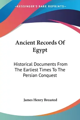 La historia de Egipto: Documentos históricos desde los primeros tiempos hasta la conquista persa: La decimoctava dinastía V2 - Ancient Records Of Egypt: Historical Documents From The Earliest Times To The Persian Conquest: The Eighteenth Dynasty V2