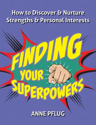 Encontrando tus superpoderes: Guía para personas con espectro autista y sus aliados - Finding Your Superpowers: A Guide for People on the Autism Spectrum and Their Allies
