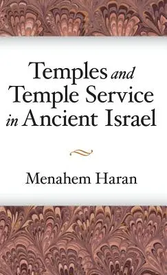 Templos y servicio del templo en el antiguo Israel: Una investigación sobre los fenómenos del culto bíblico y el contexto histórico de la escuela sacerdotal - Temples and Temple-Service in Ancient Israel: An Inquiry into Biblical Cult Phenomena and the Historical Setting of the Priestly School