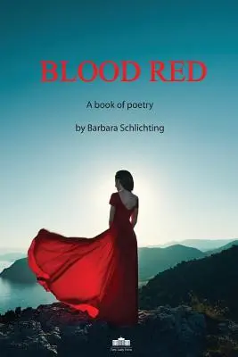 Rojo sangre: Un libro de poesía - Blood Red: A Book of Poetry