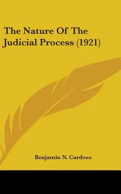 La naturaleza del proceso judicial (1921) - The Nature Of The Judicial Process (1921)