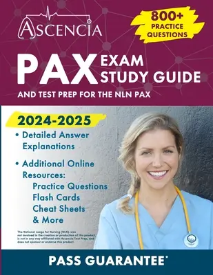 PAX Exam Study Guide 2024-2025: 800+ Practice Questions and Test Prep for the NLN PAX (Guía de estudio para el examen PAX 2024-2025: más de 800 preguntas de práctica y preparación para el examen PAX de la NLN) - PAX Exam Study Guide 2024-2025: 800+ Practice Questions and Test Prep for the NLN PAX