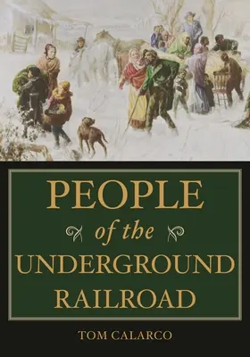 Gente del Ferrocarril Subterráneo: Diccionario biográfico - People of the Underground Railroad: A Biographical Dictionary