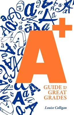 Guía A+ para sacar buenas notas - A+ Guide to Great Grades