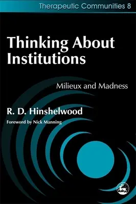 Pensar las instituciones: Milieux y locura - Thinking about Institutions: Milieux and Madness