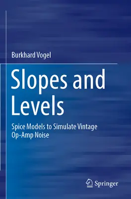 Pendientes y niveles: Modelos de Spice para simular el ruido de los Op-Amp antiguos - Slopes and Levels: Spice Models to Simulate Vintage Op-Amp Noise