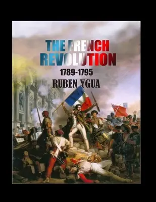 La Revoluci n Francesa: 1789- 1795 - The French Revolution: 1789- 1795