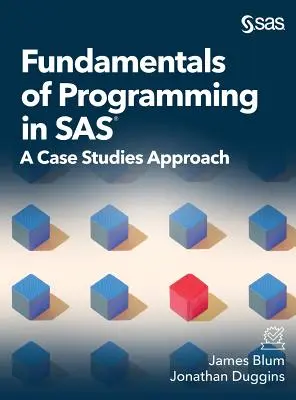 Fundamentos de programación en SAS: enfoque basado en casos prácticos - Fundamentals of Programming in SAS: A Case Studies Approach