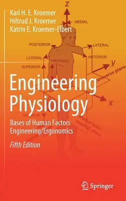 Fisiología de la Ingeniería: Bases de la Ingeniería de los Factores Humanos/ Ergonomía - Engineering Physiology: Bases of Human Factors Engineering/ Ergonomics