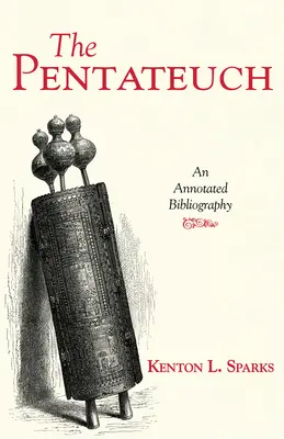 El Pentateuco: Bibliografía comentada - The Pentateuch: An Annotated Bibliography