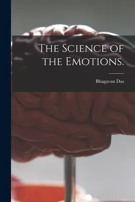 La ciencia de las emociones. - The Science of the Emotions.