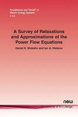 Un estudio de las relajaciones y aproximaciones de las ecuaciones de flujo de potencia - A Survey of Relaxations and Approximations of the Power Flow Equations