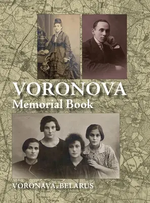 Libro conmemorativo de Voronova: Traducción de: Voronova; sefer zikaron le-kedoshei Voronova she-nispu be-shoat ha-natsim - Memorial Book of Voronova: Translation of: Voronova; sefer zikaron le-kedoshei Voronova she-nispu be-shoat ha-natsim