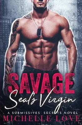 Savage SEAL's Virgin: A Military Romance