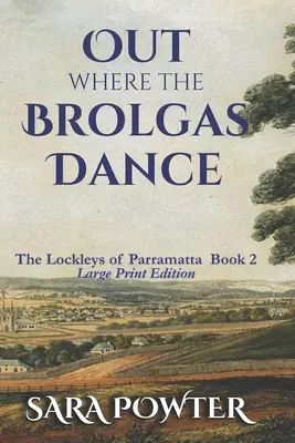 Donde bailan las Brolgas: Edición en letra grande - Out Where the Brolgas Dance: Large Print Edition