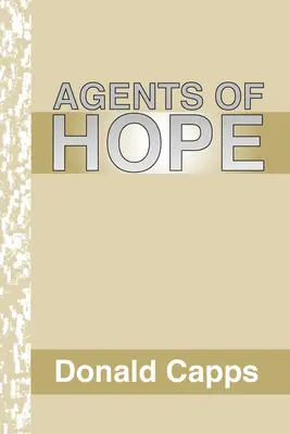 Agentes de esperanza: una psicología pastoral - Agents of Hope: A Pastoral Psychology