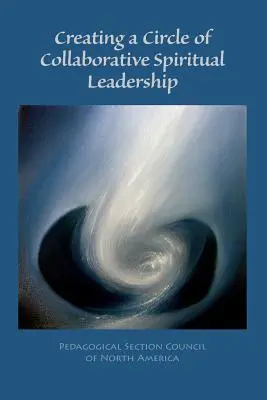 Crear un círculo de liderazgo espiritual colaborativo - Creating a Circle of Collaborative Spiritual Leadership