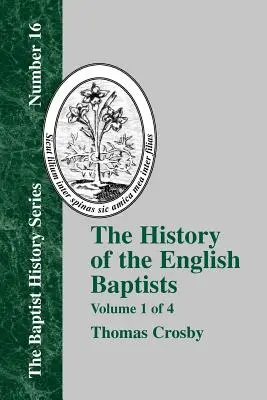 Historia de los bautistas ingleses - Vol. 1 - History of the English Baptists - Vol. 1