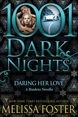 Daring Her Love: Una novela de los Braden - Daring Her Love: A Bradens Novella