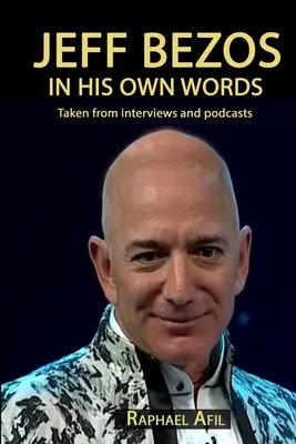 Jeff Bezos: En sus propias palabras - Jeff Bezos: In His Own Words