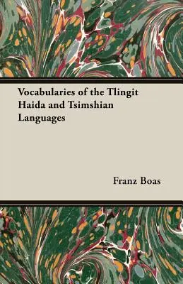 Vocabularios de las lenguas tlingit haida y tsimshian - Vocabularies of the Tlingit Haida and Tsimshian Languages