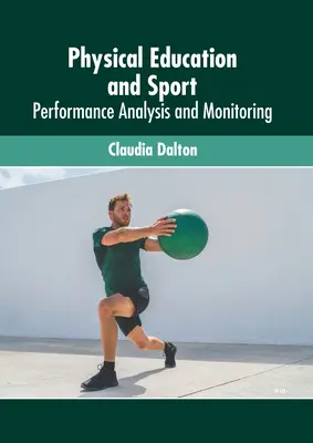 Educación Física y Deporte: Análisis y seguimiento del rendimiento - Physical Education and Sport: Performance Analysis and Monitoring