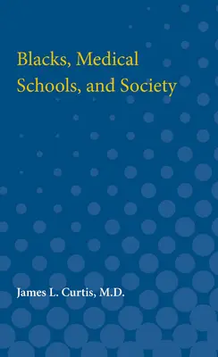 Negros, facultades de medicina y sociedad - Blacks, Medical Schools, and Society