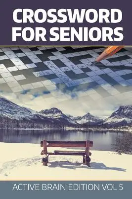 Crucigrama para mayores: Active Brain Edition Vol 5 - Crossword For Seniors: Active Brain Edition Vol 5