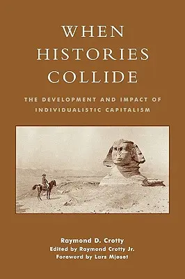 Cuando las historias chocan: Desarrollo e impacto del capitalismo individualista - When Histories Collide: The Development and Impact of Individualistic Capitalism