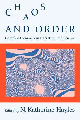 Caos y orden: Dinámicas complejas en la literatura y la ciencia - Chaos and Order: Complex Dynamics in Literature and Science