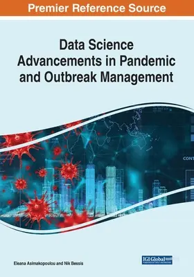 Avances de la ciencia de datos en la gestión de pandemias y brotes epidémicos - Data Science Advancements in Pandemic and Outbreak Management